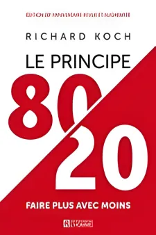 Le principe 80/20 ; faire plus avec moins
