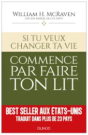 Si tu veux changer ta vie, commence par faire ton lit